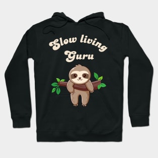 Sloth, slow living Hoodie